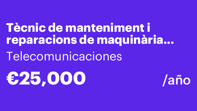 Tècnic de manteniment i reparacions de maquinària (Polinyà)