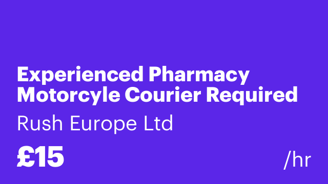 Experienced Pharmacy Motorcyle Courier Required