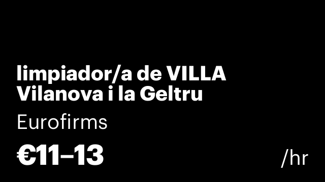 limpiador/a de VILLA Vilanova i la Geltru