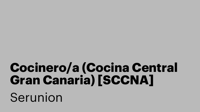 Cocinero/a (Cocina Central Gran Canaria) [SCCNA]