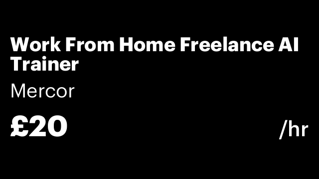 Work From Home Freelance AI Trainer
