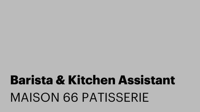 Barista & Kitchen Assistant