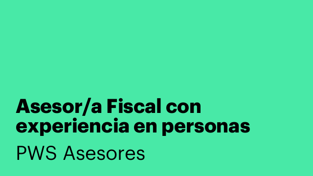Asesor/a Fiscal con experiencia en personas físicas.