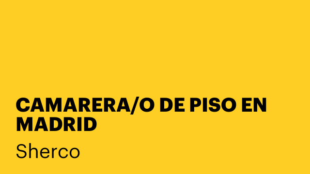 CAMARERA/O DE PISO EN MADRID