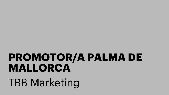PROMOTOR/A PALMA DE MALLORCA