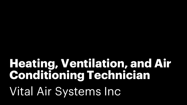 Heating, Ventilation, and Air Conditioning Technician