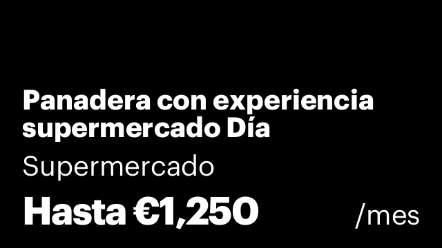 Panadera con experiencia supermercado Día