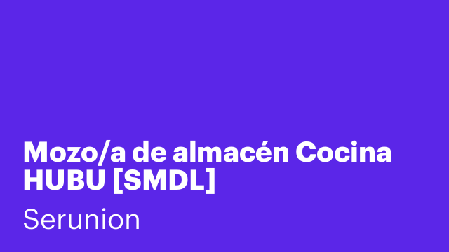 Mozo/a de almacén Cocina HUBU [SMDL]