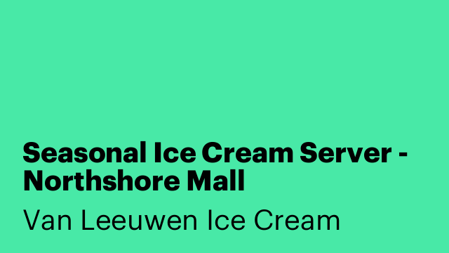 Seasonal Ice Cream Server - Northshore Mall