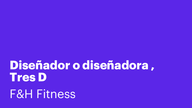 Diseñador o diseñadora , Tres D