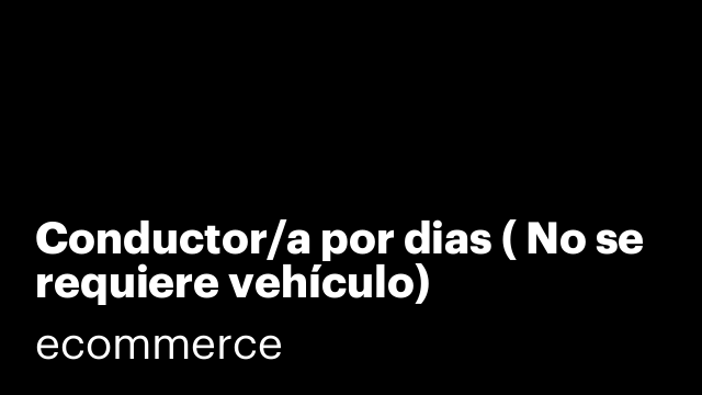 Conductor/a por dias ( No se requiere vehículo)