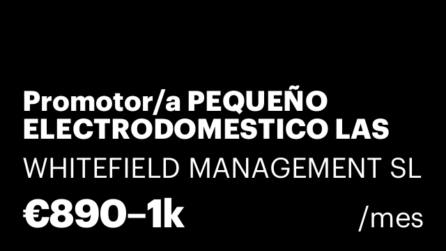 Promotor/a PEQUEÑO ELECTRODOMESTICO LAS PALMAS GRAN CANARIA