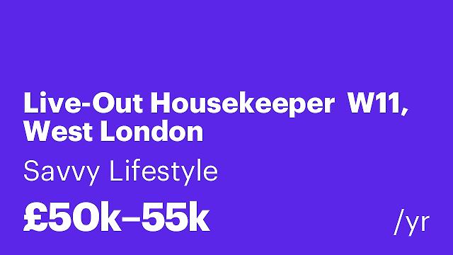 Live-Out Housekeeper  W11, West London