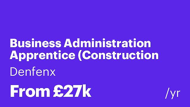 Business Administration Apprentice (Construction Sector)