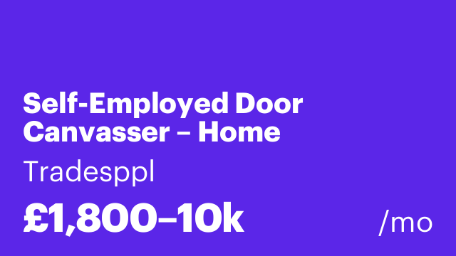 Self-Employed Door Canvasser – Home Improvement Leads London