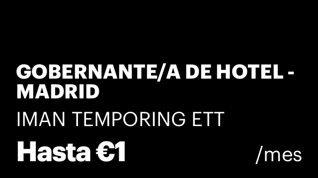 GOBERNANTE/A DE HOTEL - MADRID