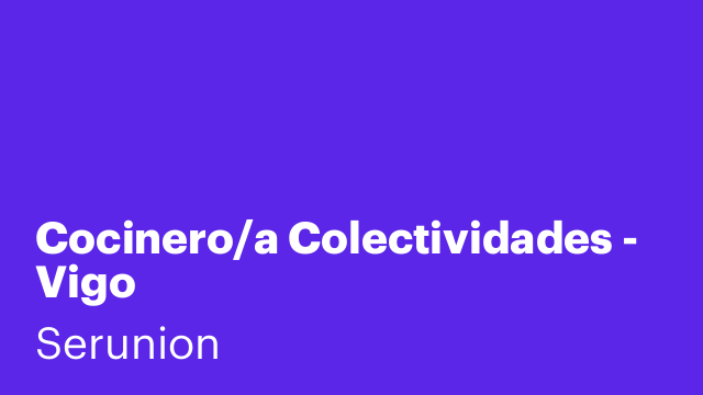 Cocinero/a Colectividades - Vigo