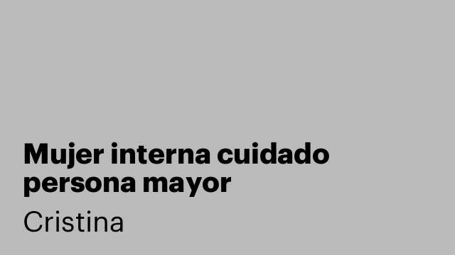 Mujer interna cuidado persona mayor