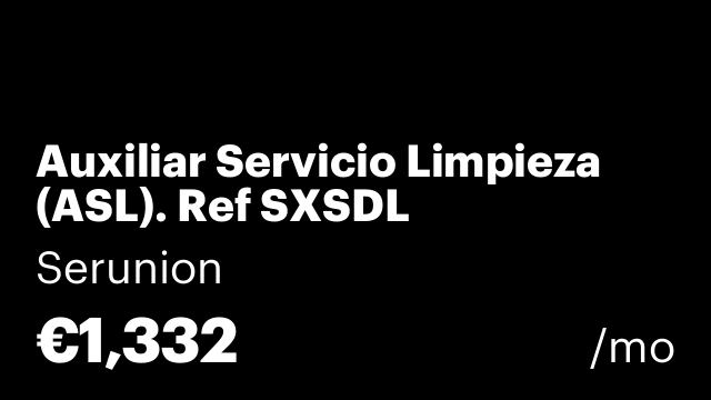 Auxiliar Servicio Limpieza (ASL). Ref SXSDL