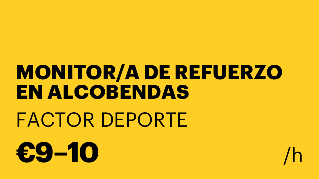MONITOR/A DE REFUERZO EN ALCOBENDAS