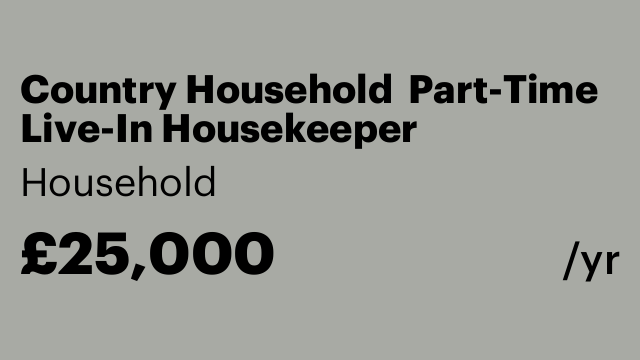 Country Household  Part-Time Live-In Housekeeper