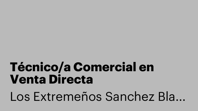 Técnico/a Comercial en Venta Directa