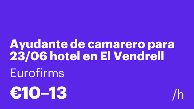 Ayudante de camarero para 23/06 hotel en El Vendrell