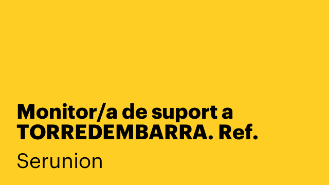 Monitor/a de suport a TORREDEMBARRA. Ref. SMNTR