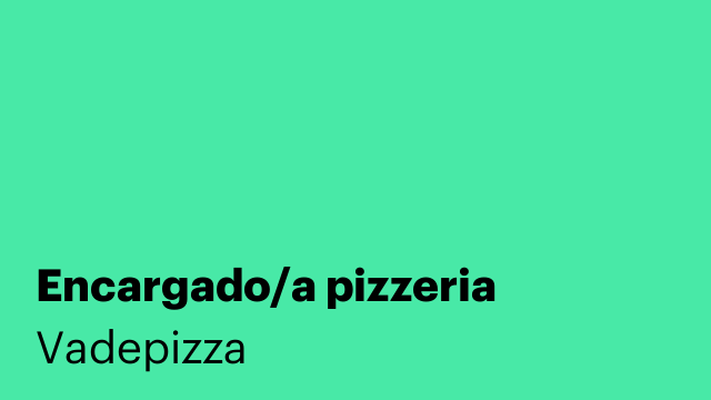 Encargado/a pizzeria