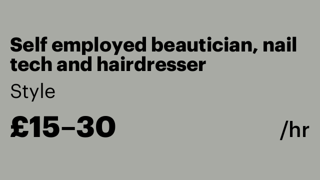Self employed beautician, nail tech and hairdresser