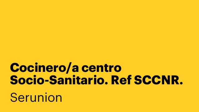 Cocinero/a centro Socio-Sanitario. Ref SCCNR.