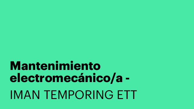 Mantenimiento electromecánico/a - mecánico/a