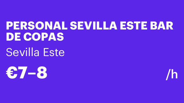 PERSONAL SEVILLA ESTE BAR DE COPAS