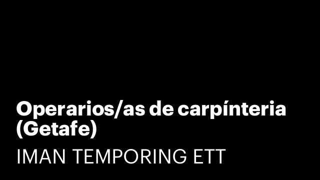 Operarios/as de carpínteria (Getafe)