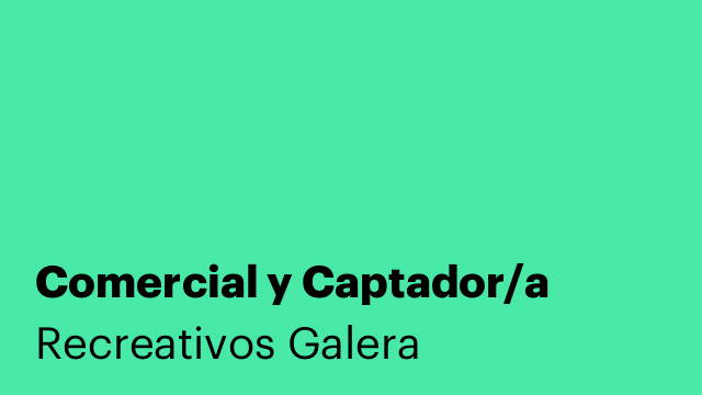 Comercial y Captador/a