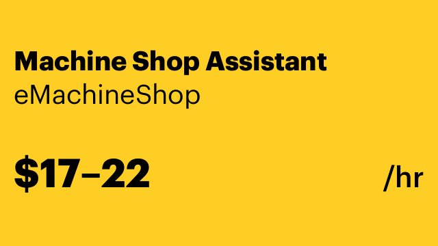Machine Shop Assistant