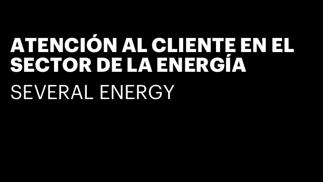 ATENCIÓN AL CLIENTE EN EL SECTOR DE LA ENERGÍA