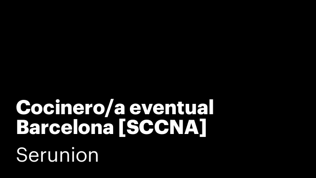 Cocinero/a eventual Barcelona [SCCNA]