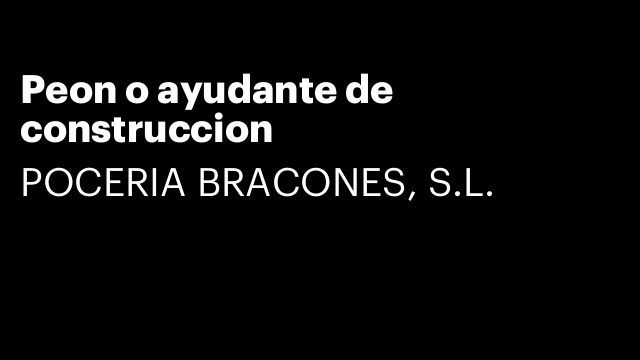 Peon o ayudante de construccion