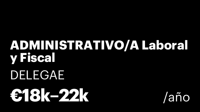 ADMINISTRATIVO/A Laboral y Fiscal