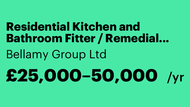 Residential Kitchen and Bathroom Fitter / Remedial Fitter
