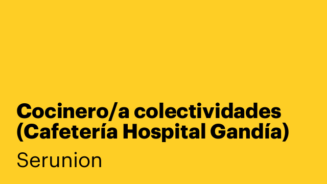 Cocinero/a colectividades (Cafetería Hospital Gandía) [SCCNA]