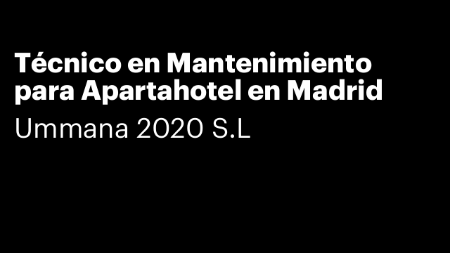 Técnico en Mantenimiento para Apartahotel en Madrid