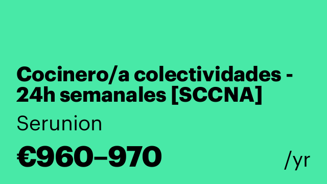 Cocinero/a colectividades - 24h semanales [SCCNA]