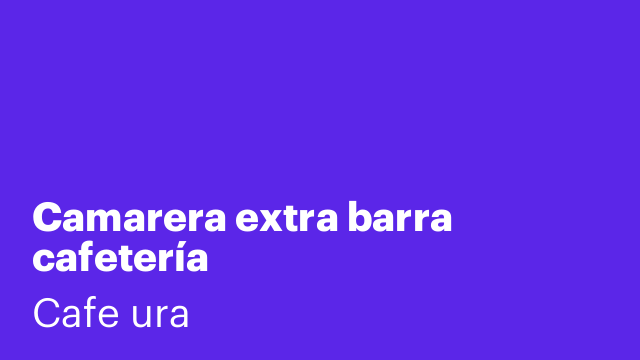 Camarera extra barra cafetería