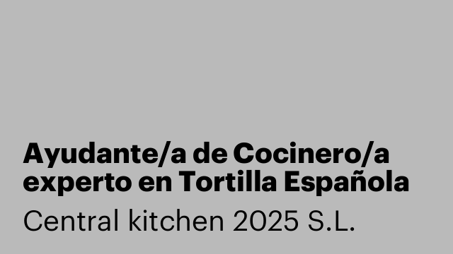 Ayudante/a de Cocinero/a experto en Tortilla Española