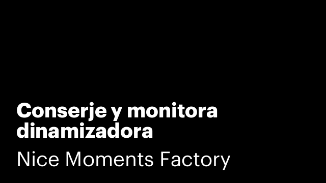 Conserje y monitora dinamizadora