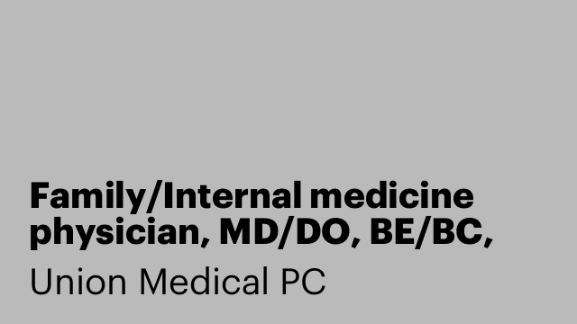 Family/Internal medicine physician, MD/DO, BE/BC, NY/NJ