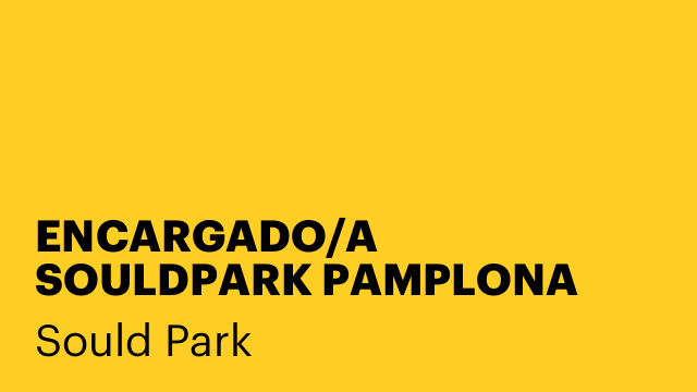 ENCARGADO/A SOULDPARK PAMPLONA