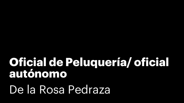 Oficial de Peluquería/ oficial autónomo